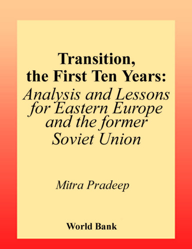 Transition--The First Ten Years: Analysis and Lessons for Eastern Europe and the Former Soviet Union