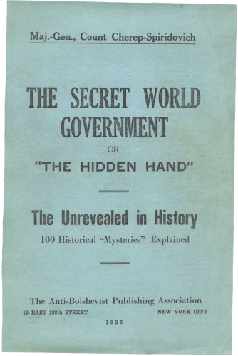 The Secret World Government or 'The Hidden Hand': The Unrevealed in History
