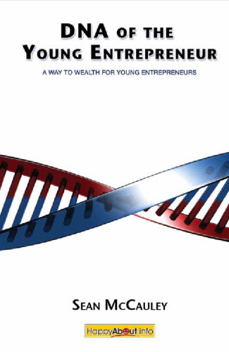 DNA of the Young Entrepreneur: A Way to Wealth for Young Entrepreneurs