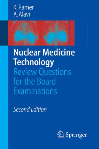 Nuclear Medicine Technology: Review Questions for the Board Examinations, Second Edition