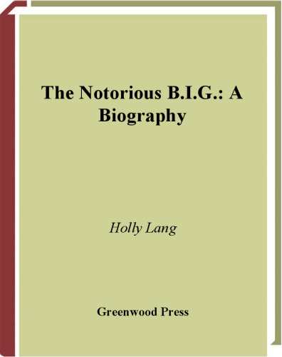 The Notorious B.I.G.: A Biography (Greenwood Biographies)