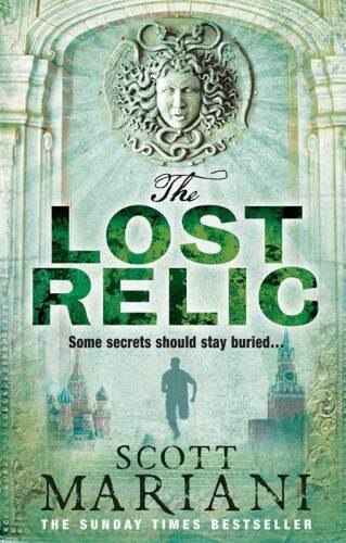 The Lost Relic. by Scott Mariani (Ben Hope 6)