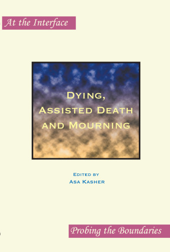 Dying, Assisted Death and Mourning. (At the Interface)