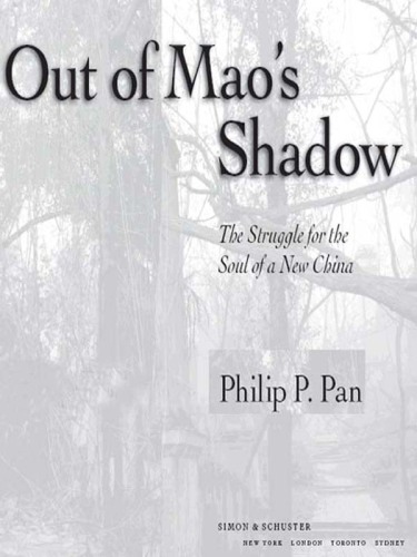 Out of Mao's Shadow: The Struggle for the Soul of a New China