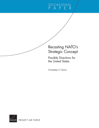 Recasting NATO's Strategic Concept: Possible Directions for the United States (Occasional Paper)