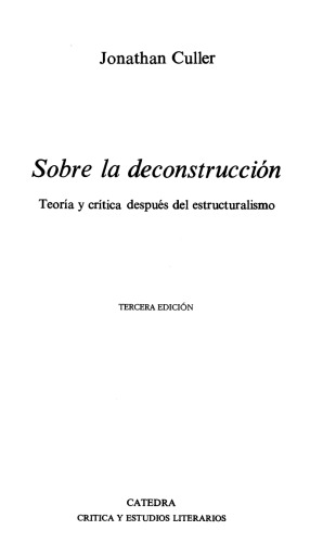 Sobre la Deconstruccion: Teoria y critica despues del Estructuralismo