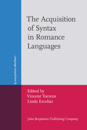 The Acquisition of Syntax in Romance Languages (Language Acquisition and Language Disorders)