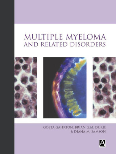 Multiple Myeloma and Related Disorders (Hodder Arnold Publication)