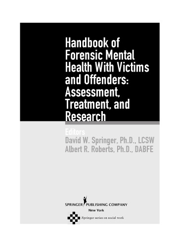 Handbook of Forensic Mental Health with Victims and Offenders: Assessment, Treatment, and Research (Springer Series on Social Work)