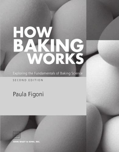 How baking works: Exploring the fundamentals of baking science