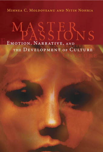 Master Passions: Emotion, Narrative, and the Development of Culture