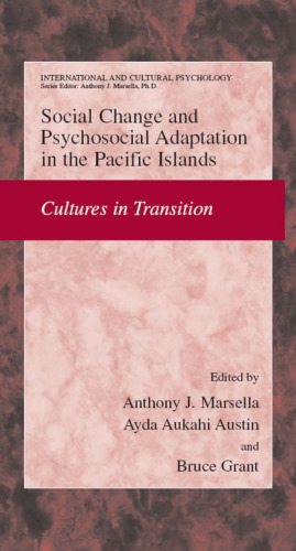Social Change and Psychosocial Adaptation in the Pacific Islands: Cultures in Transition (International and Cultural Psychology)
