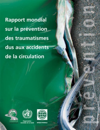 Rapport mondial sur la prevention des traumatismes dus aux accidents de la circulation