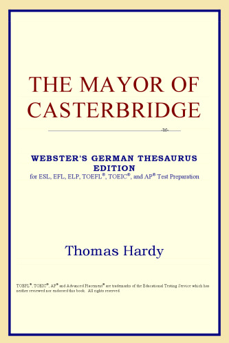 The Mayor of Casterbridge (Webster's German Thesaurus Edition)