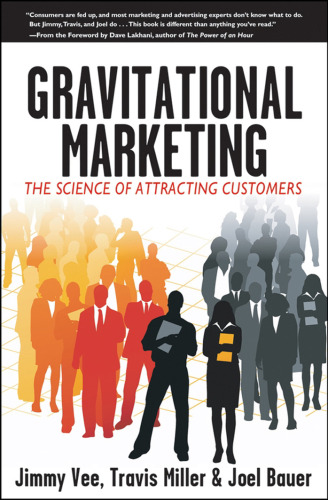 Gravitational Marketing: The Science of Attracting Customers