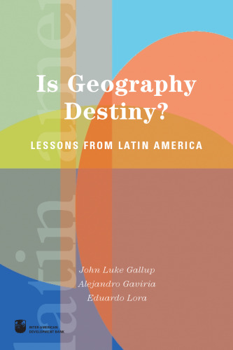 Is Geography Destiny? Lessons from Latin America  English & Spanish