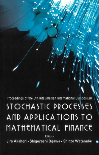 Stochastic Processes And Applications to Mathematical Finance: Proceedings of the 5th Ritsumeikan International Symposium, Ritsumeikan University, Japan, 3-6 March 2005