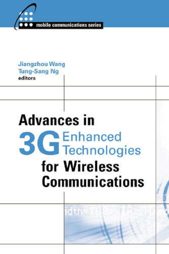 Advances in 3G Enhanced Technologies for Wireless Communications (Artech House Mobile Communications Series)