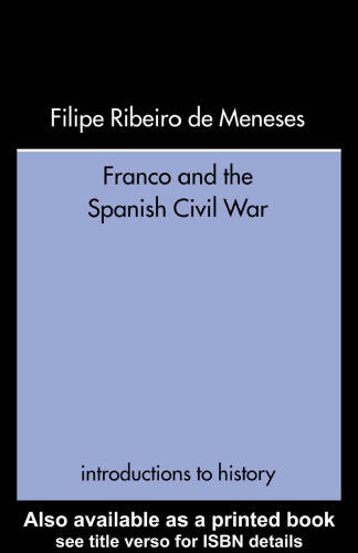 Franco and the Spanish Civil War (Introductions to History (New York, N.Y.).)