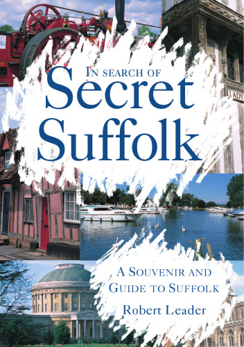 In Search of Secret Suffolk
