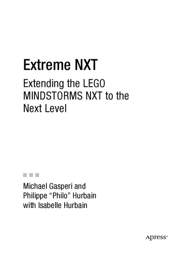 Extreme NXT: Extending the LEGO MINDSTORMS NXT to the Next Level (Technology in Action)