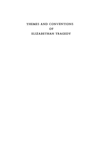 Themes and Conventions of Elizabethan Tragedy, Second edition (History of Elizabethan Drama S.)