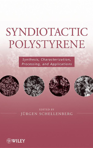 Syndiotactic Polystyrene: Synthesis, Characterization, Processing, and Applications