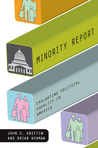 Minority Report: Evaluating Political Equality in America (American Politics and Political Economy Series)