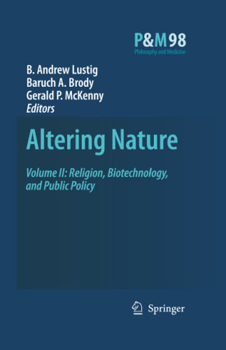Altering Nature: Volume II: Religion, Biotechnology, and Public Policy (Philosophy and Medicine, 98)