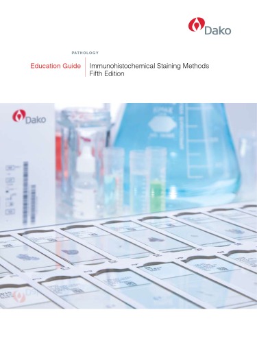 Immunohistochemical Staining Methods Education Guide- dako 5th ed