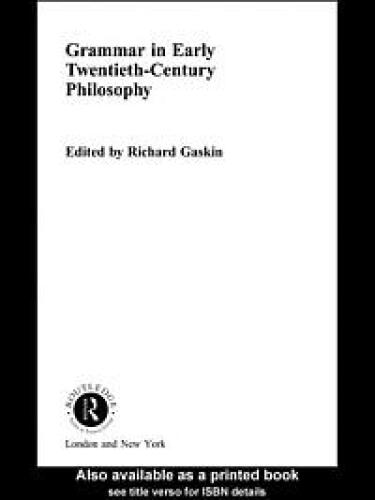 Grammar in Early Twentieth-Century Philosophy (Part I)