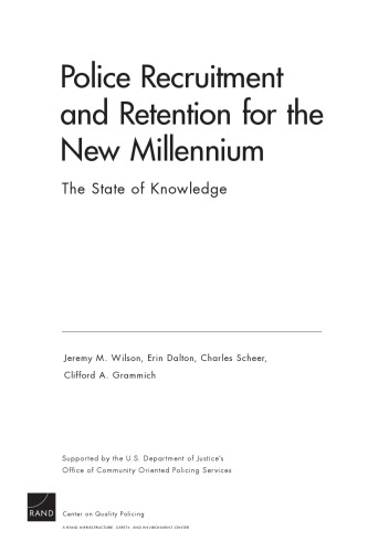 Police Recruitment and Retention for the New Millennium: The State of Knowledge