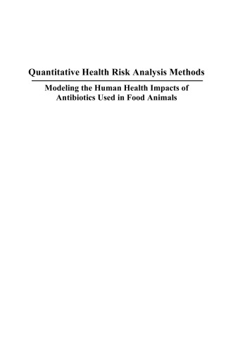 Quantitative Health Risk Analysis Methods: Modeling the Human Health Impacts of Antibiotics Used in Food Animals (International Series in Operations Research & Management Science)