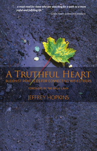 A Truthful Heart: Buddhist Practices for Connecting with Others