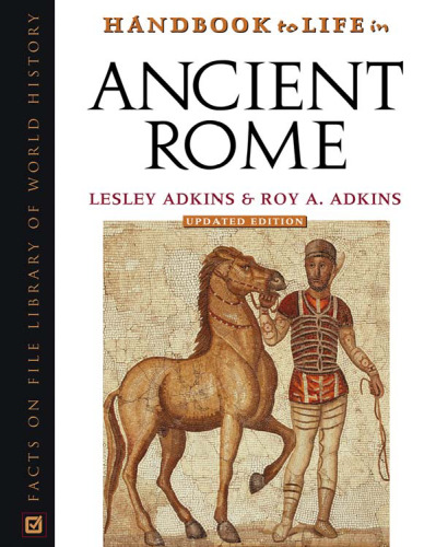 Handbook to Life in Ancient Rome (Facts on File Library of World History)