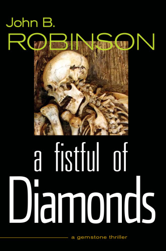 A Fistful of Diamonds: A Gemstone Thriller (The Gemstone Thrillers)