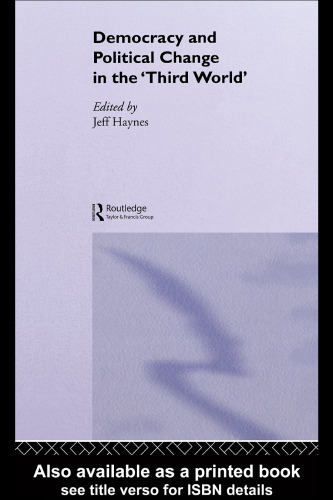 Democracy and Political Change in the 'Third World' (Routledge ECPR Studies in European Political Science)