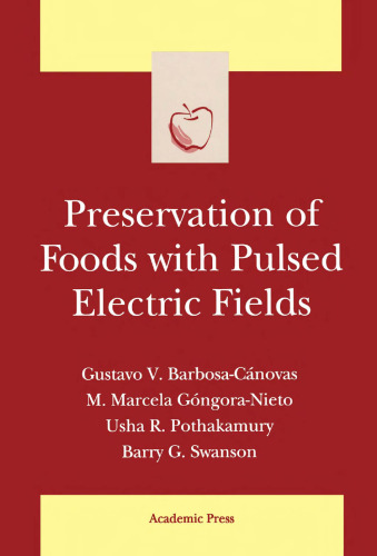 Preservation of Foods with Pulsed Electric Fields (Food Science and Technology International)