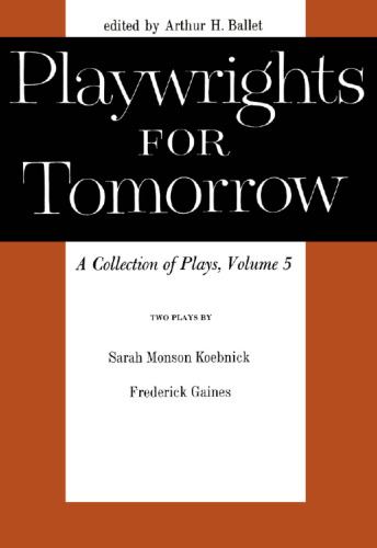 Playwrights for Tomorrow: v.5: A Collection of Plays