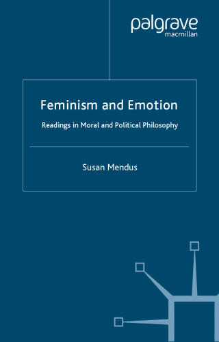 Feminism and Emotion: Readings in Moral and Political Philosophy