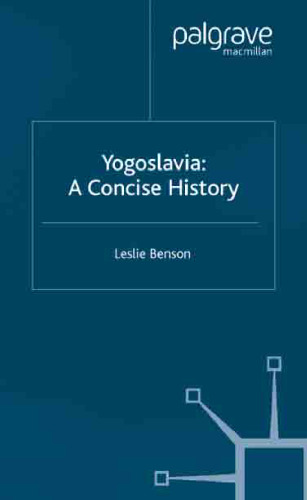 Yugoslavia: A Concise History