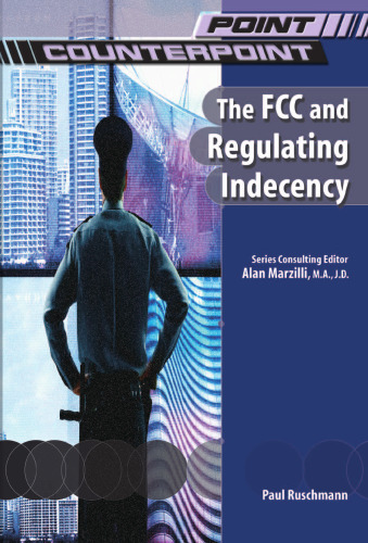 The FCC and Regulating Indecency (Point Counterpoint)
