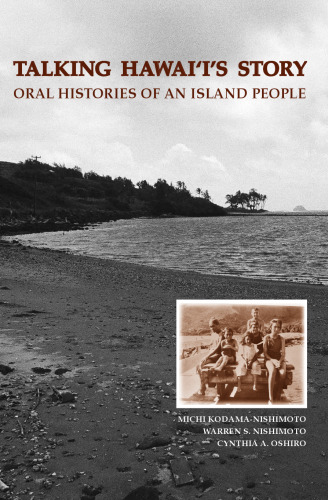 Talking Hawai'i's Story: Oral Histories of an Island People (Biography Monograph)