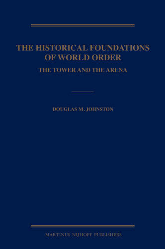 The Historical Foundations of World Order: The Tower and the Arena