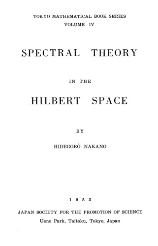 Spectral Theory in the Hilbert Space, Volume 4
