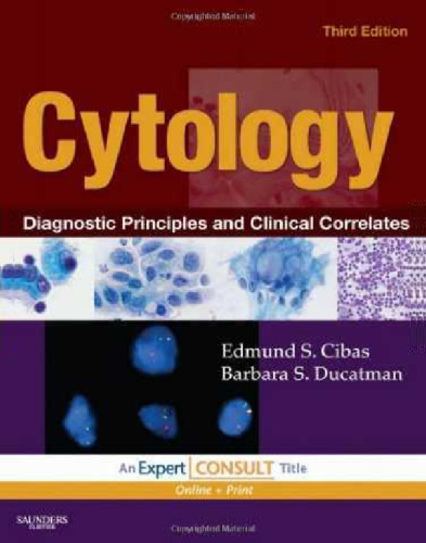 Cytology: Diagnostic Principles and Clinical Correlates, Expert Consult - Online and Print 3rd Edition