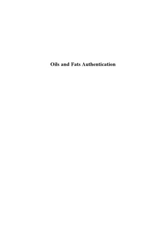 Oils and Fats Authentication: v. 5 (Chemistry and Technology of Oils and Fats)