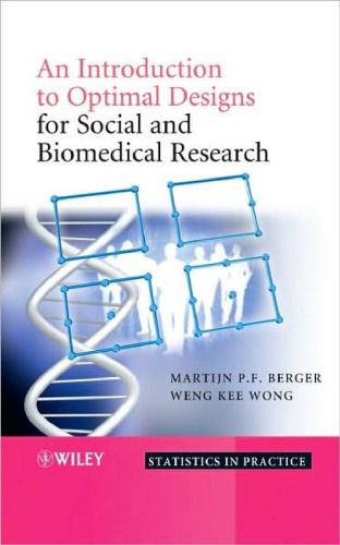 An Introduction to Optimal Designs for Social and Biomedical Research (Statistics in Practice)