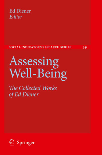 Assessing Well-Being: The Collected Works of Ed Diener