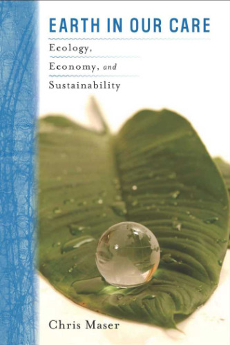Earth in Our Care: Ecology, Economy, and Sustainability